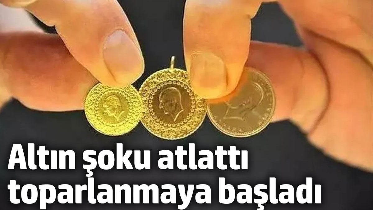 Altın şoku atlattı toparlanmaya başladı